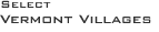 Vermont Villiages